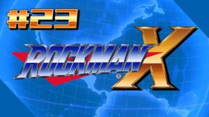 【ロックマンX】イレギュラーぶっ潰します part23【配信】